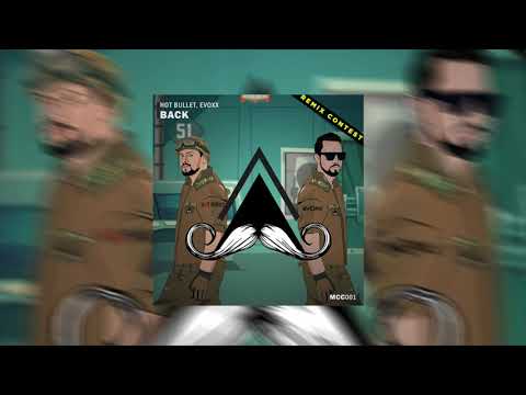 Hot Bullet, Evoxx - Back (GUI2IN & Enigmix Remix) [MUSTACHE CREW RECORDS]