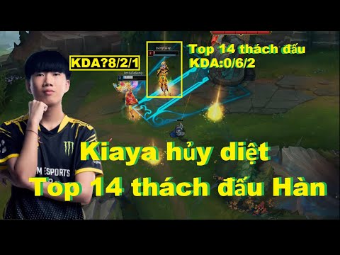 Kiaya Hủy Diệt Top 14 Thách Đấu Qúa Ghê - Đẳng Cấp Top Lane Số 1 Việt Nam