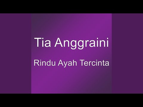 Rindu Ayah Tercinta