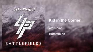 4th Point - Kid in the Corner (Official Audio)