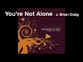 You're Not Alone