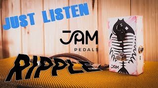 Video thumbnail for Just Listen - Jam Pedals RIPPLE by Alberto Barrero