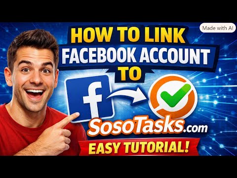 How to link your Facebook Account to do Facebook Tasks on SosoTasks