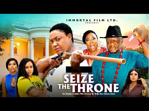 SEIZE THE THRONE (COMPLETE FULL) - 2025 Latest Nigerian Nollywood Movie ||Trending Nollywood Movie