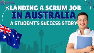 HAC - Australia Student Success Story: How He Landed a Great Scrum Job