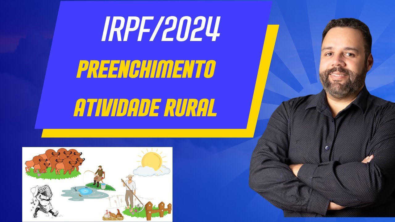 Atividade Rural - Preenchimento da Declaração de IRPF/2024.