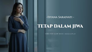 Download lagu Tetap Dalam Jiwa - Isyana Sarasvati | Pop Slow Rock Cover by MusicaiPlay (Lirik Video) mp3 Download lagu Tetap Dalam Jiwa - Isyana Sarasvati | Pop Slow Rock Cover by MusicaiPlay (Lirik Video) mp3