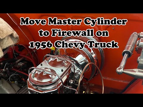 Move Master Cylinder to Firewall 56 Chevy Truck