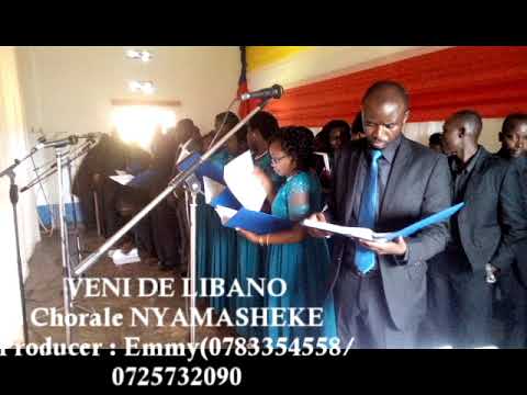 CHORALE NYAMASHEKE VENI DE LIBANO by Saulve IYAMUREMYE