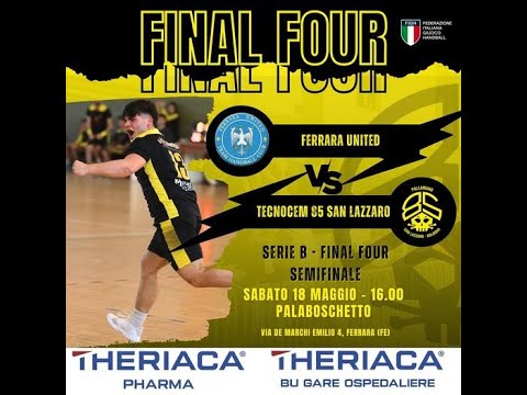 Finale Four 2024 - Serie B  - Semi-Finale - HC Ferrara Giara - Tecnocem San Lazzaro