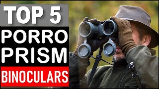 Top 5 Best Porro Prism Binoculars in 2025