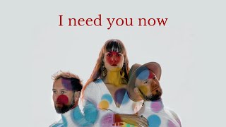 I NEED YOU NOW (official music video) | Colorful People ©2022