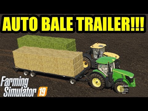 Farming Simulator 19 | AUTO LOADER BALE TRAILER !!! LOADING & TRANSPORTING SELLING