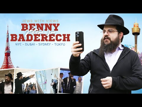 Benny Baderech | Jews with Views: NYC - Dubai - Sydney - Tokyo