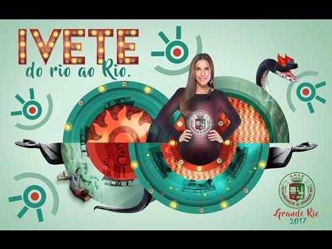 Ivete Sangalo - Ivete e Grande Rio | Video Clipe Oficial - 2016
