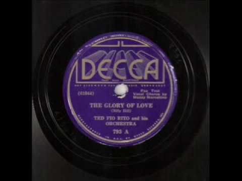 Ted Fio Rito & His Orchestra - The Glory of Love (1936)