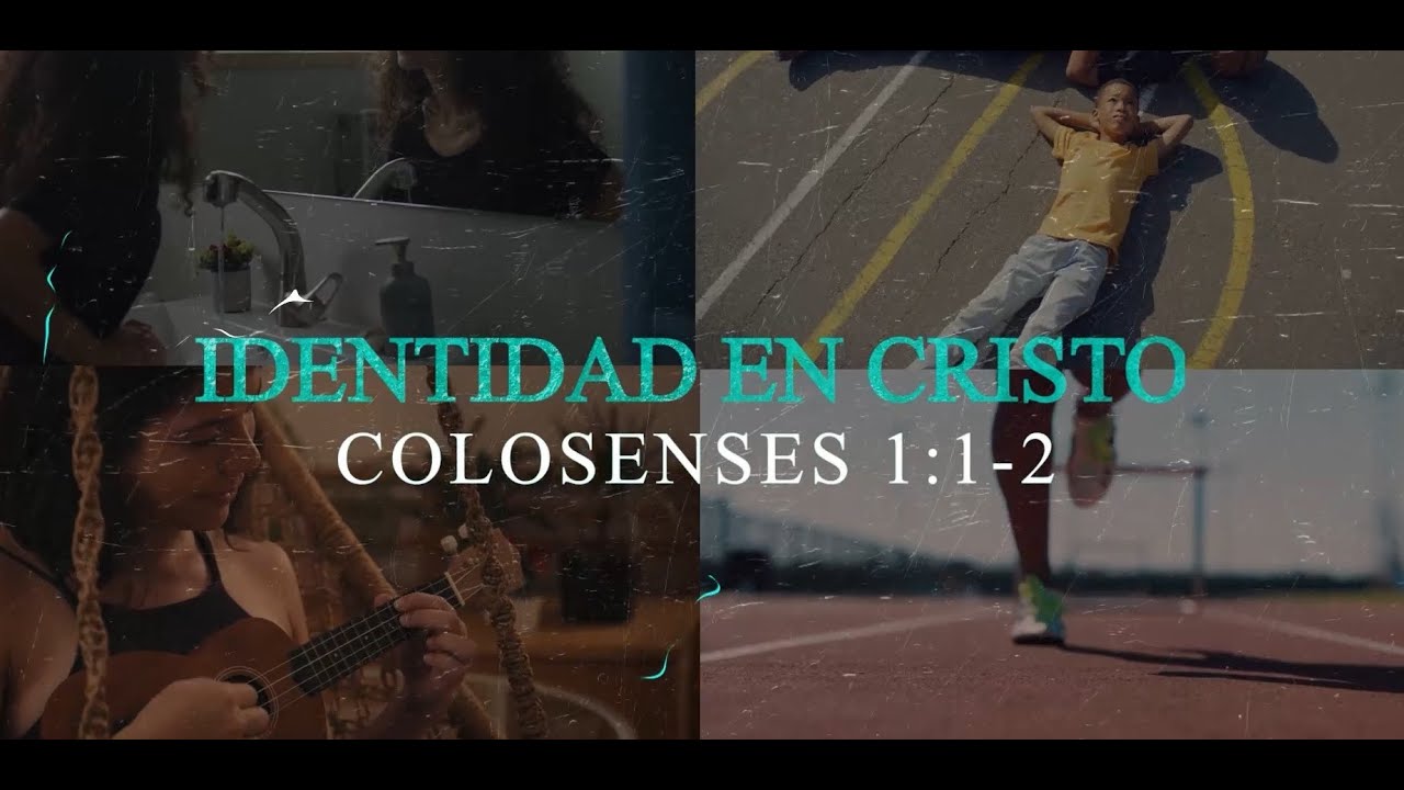 🔴Identidad en Cristo -  Colosenses 1:1-2