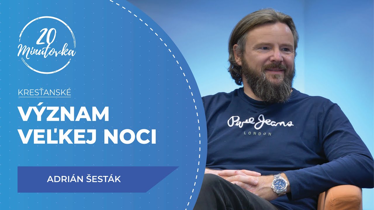 Význam Veľkej noci - Adrián Šesták