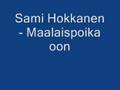 Sami Hokkanen - Maalaispoika oon 