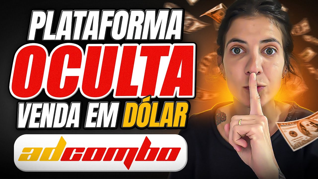 PLATAFORMA OCULTA para Vender na Gringa e Ganhar em Dólares com Marketing de Afiliados [ADCOMBO]