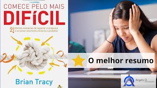 Desbloqueie Seu Potencial Máximo: Comece pelo Mais Difícil de Brian Tracy! Transforme Sua Vida Agora