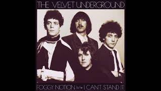 The Velvet Underground - I Can&#39;t Stand It. (unreleased original 1969 mix)