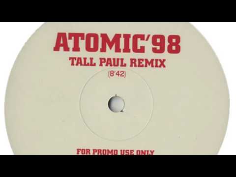 Atomic '98 (Tall Paul mix)