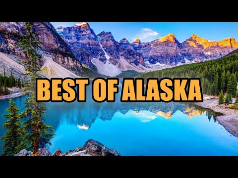 10 Best Places to Visit in Alaska