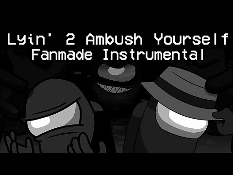 Ventrilo Quistian - Lyin' 2 Ambush Yourself (Fanmade Instrumental)