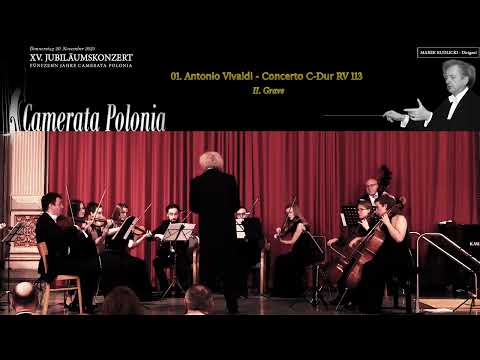 CAMERATA POLONIA - 01. Antonio Vivaldi - Concerto C-Dur RV 113