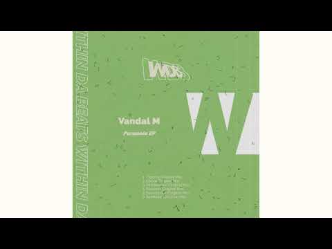 Vandal M - Figures (Original Mix)