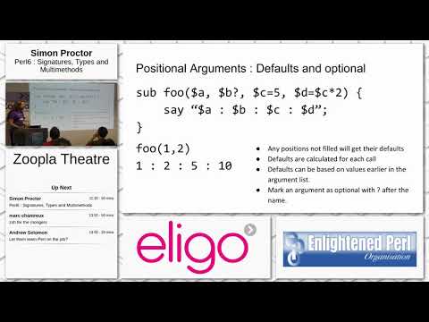 Day 2: Zoopla Theatre: Simon Proctor - Perl 6 Signatures, Types and Multimethods