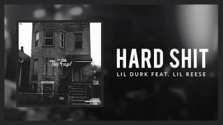 Lil Durk - Hard Shit ft Lil Reese (Official Audio)