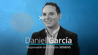 Daniel García. Responsable de Formación SIEMENS Daniel García. Responsable de Formación SIEMENS
