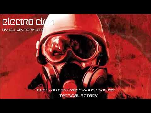 ELECTRO EBM CYBER INDUSTRIAL MIX   TACTICAL ATTACK