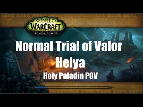 Normal Trial of Valor - Helya (Holy Paladin POV)