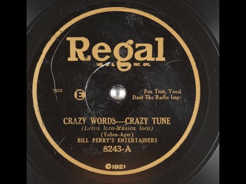 "Crazy Words, Crazy Tune" Bill Perry's Entertainers 1927