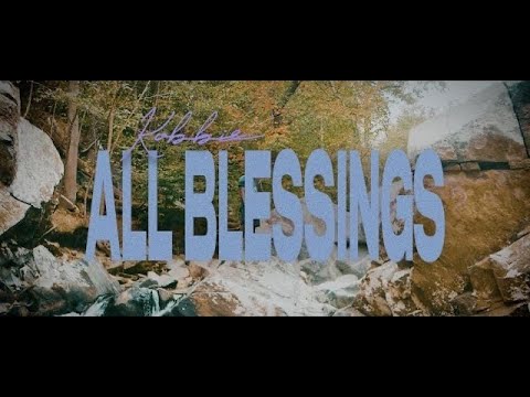Kobbie - All Blessings (Official Music Video)