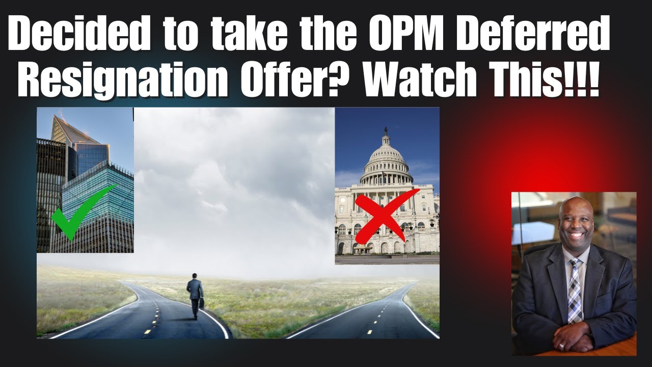 Decided to Take the OPM Deferred Resignation Offer? WATCH THIS!!!