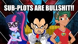 SUB PLOTS ARE BULLSHIT!!