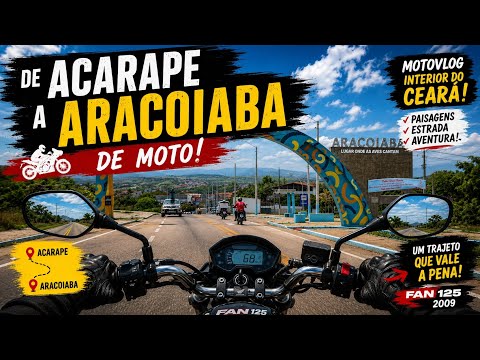 De Acarape a Aracoiaba de Moto | Conhecendo o Interior do Ceará