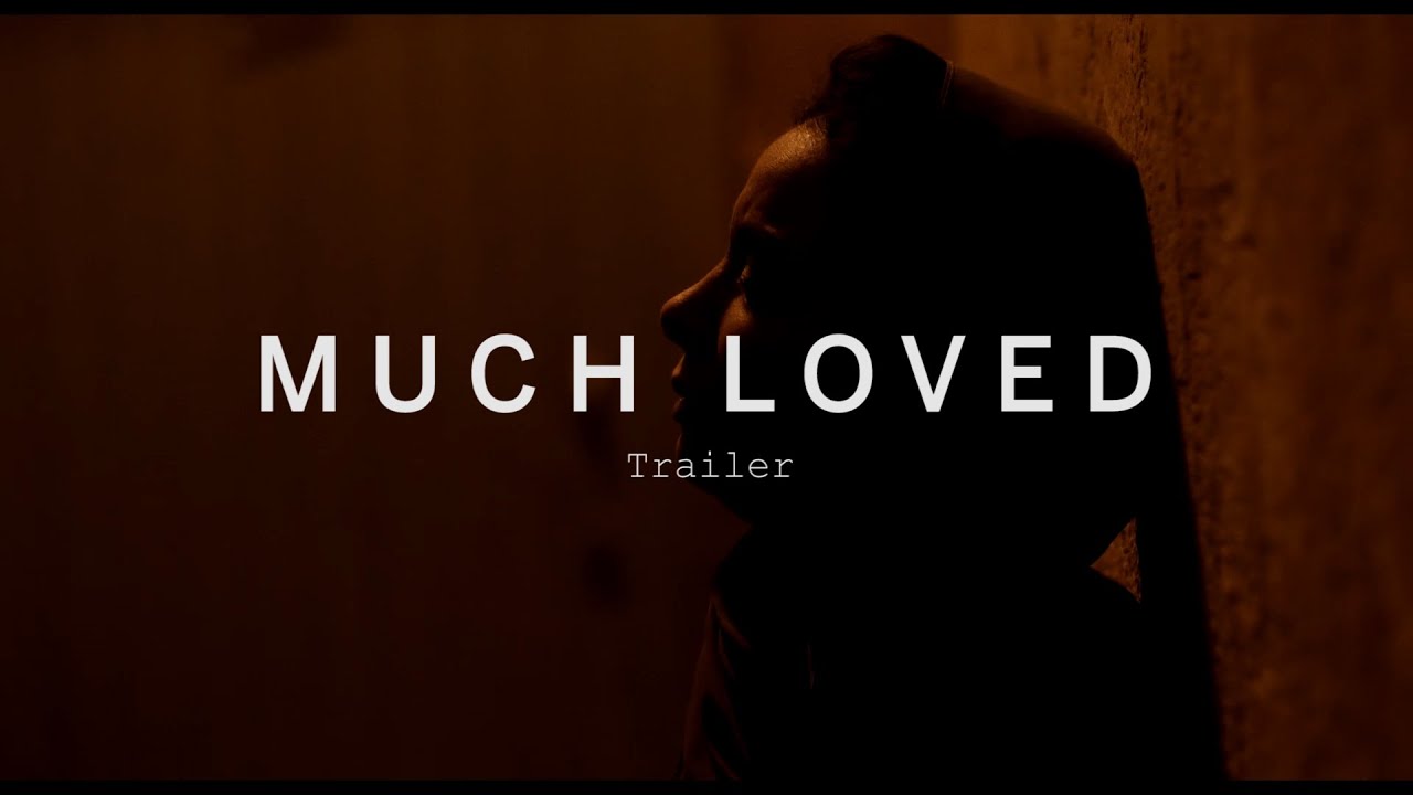 MUCH LOVED Trailer | Festival 2015