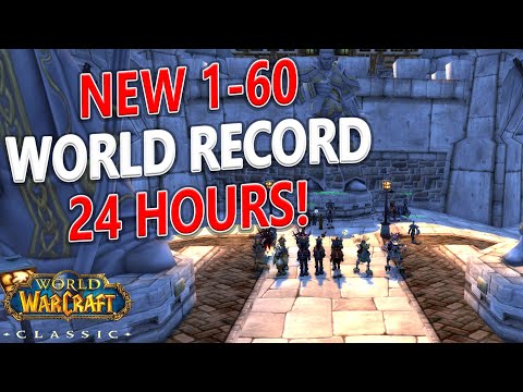 WoW Classic - New WORLD RECORD Assisted 1-60! 24 Hours 8 Minutes!!