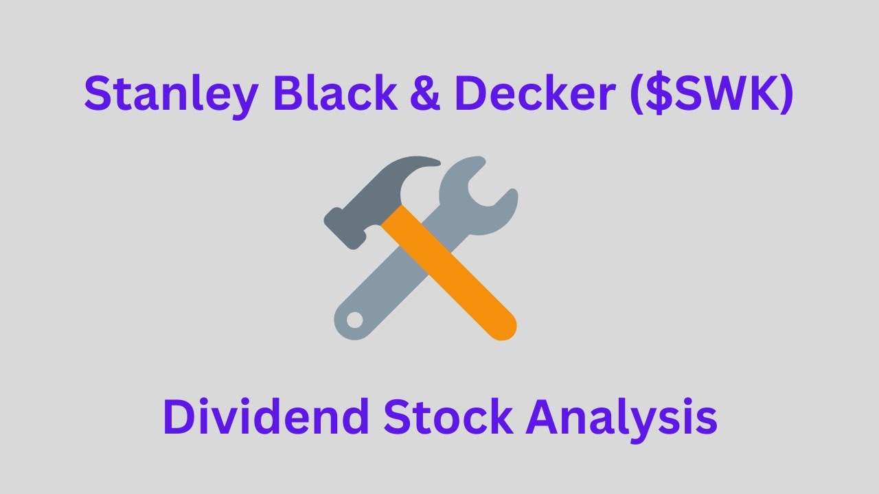 Stanley Black & Decker $SWK Analysis