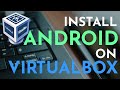 How To Install Android on Virtualbox | Run Android on PC or Laptop