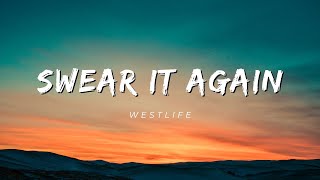 Download lagu Westlife - SWEAR IT AGAIN (Lyrics) mp3