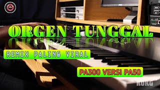 Download lagu REMIX VIRAL ORGEN TUNGGAL KORG PA 50 FULL MUSIK mp3
