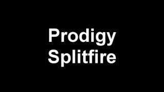 Prodigy - Splitfire Full version
