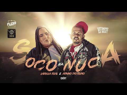 Afinho do Fluxo & Larissa Real - Soco na Nuca ( Vytinho no Beat )