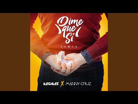 Dime Que Si (Remix)